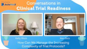 Ken Getz, Kelly Ritch on complexity in clinical trial protocols